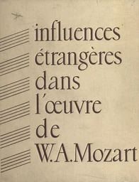 Les influences étrangères dans l'œuvre de W. A. Mozart