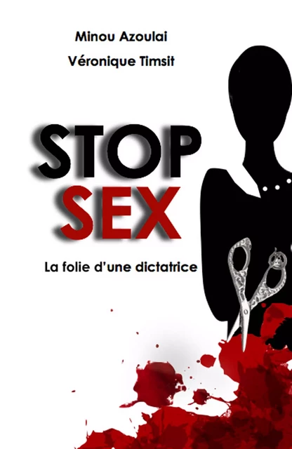 Stop Sex - Minou Azoulai Véronique Timsit - Librinova