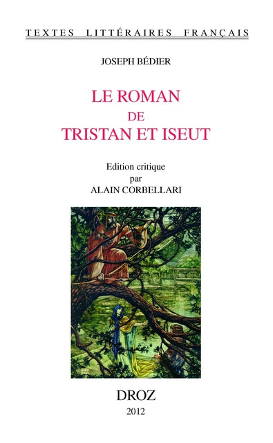 Le Roman de Tristan et Iseut - Joseph Bédier - Librairie Droz