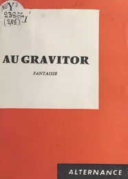 Au gravitor, fantaisie