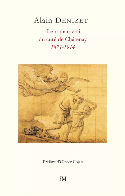 Le Roman vrai du curé de Châtenay - Alain Denizet - Ella Éditions