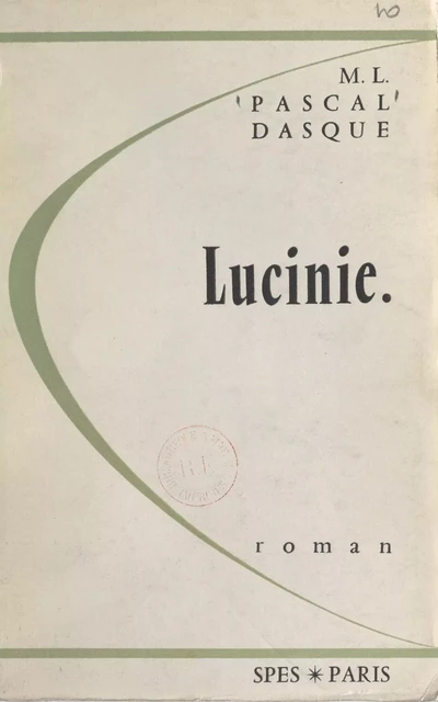 Lucinie - Marie-Louise Pascal Dasque - FeniXX réédition numérique