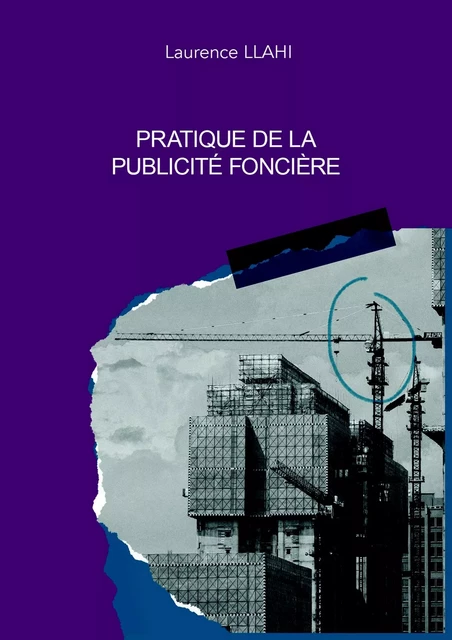 Pratique de la publicité foncière - Laurence Llahi - Librinova