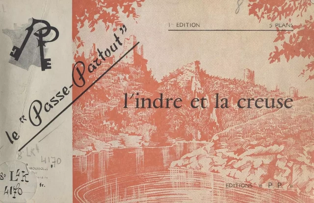 L'Indre et la Creuse - A. Broussolle - FeniXX réédition numérique