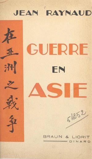 Guerre en Asie - Jean Raynaud - FeniXX réédition numérique