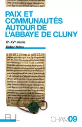 Paix et communautés autour de l'abbaye de Cluny