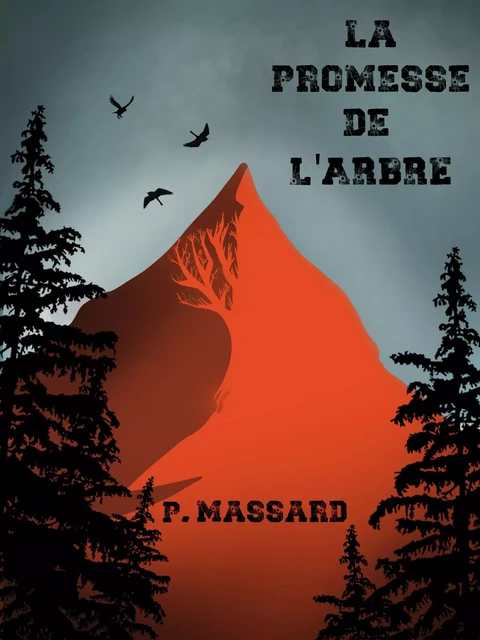 La Promesse de l'arbre - Pierre Massard - Librinova