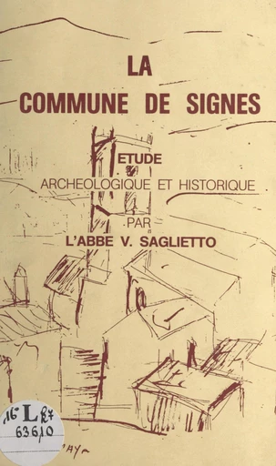 La commune de Signes - Victor Saglietto - FeniXX réédition numérique