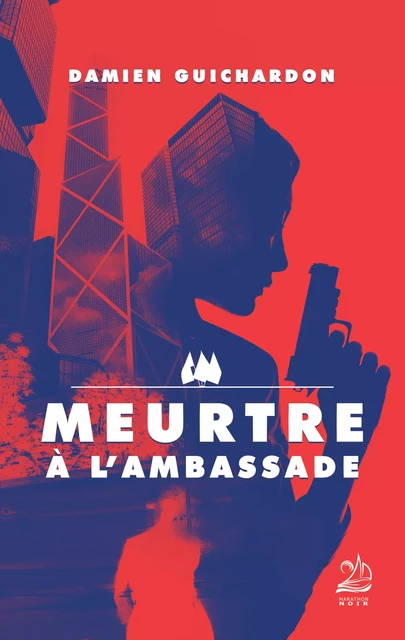 Meurtre à l'ambassade - Damien Guichardon - Marathon Editions