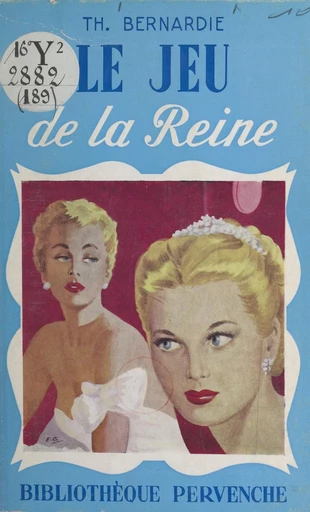 Le jeu de la Reine - Thérèse Bernardie - FeniXX réédition numérique