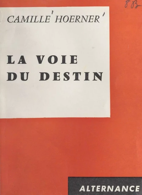 La voie du destin - Camille Hoerner - FeniXX réédition numérique