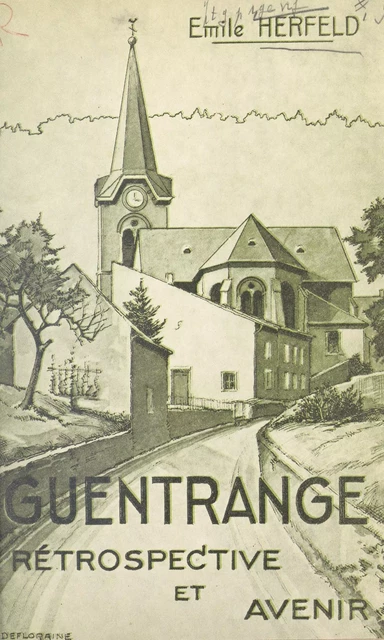 Guentrange - Émile Herfeld - FeniXX réédition numérique