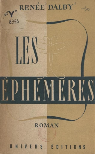 Les éphémères - Renée Dalby - FeniXX réédition numérique