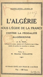 L'Algérie sous l'égide de la France contre la féodalité algérienne