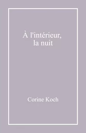 À l'intérieur, la nuit