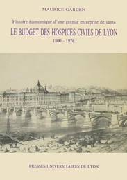 Le Budget des Hospices civils de Lyon (1800-1976)