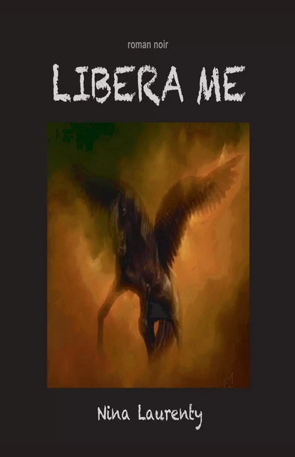 Libera me - Nina Laurenty - Librinova