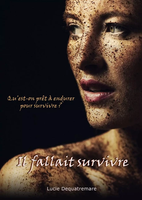 Il fallait survivre - Lucie Dequatremare - Librinova