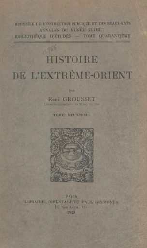 Histoire de l'Extrême-Orient (2) - René Grousset - FeniXX réédition numérique