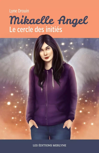 Mikaelle Angel -  Le Cercle des initiés - Lyne Drouin - Librinova