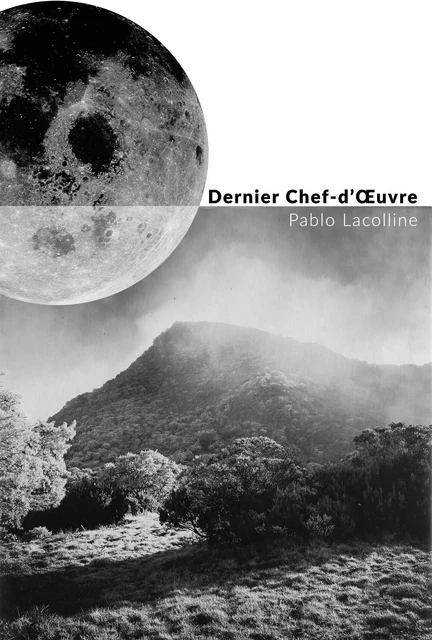 Dernier chef-d'œuvre - Pablo Lacolline - Librinova