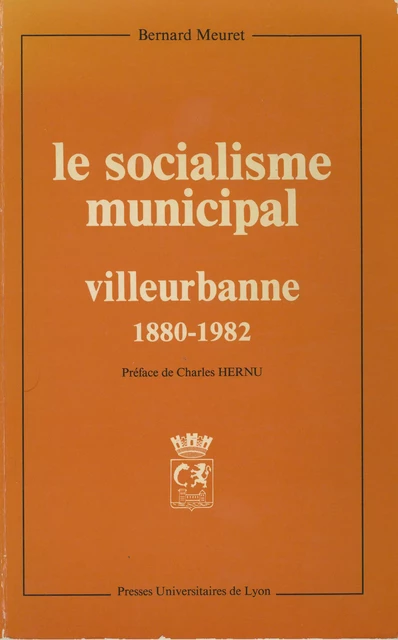 Le Socialisme municipal - Bernard Meuret - Presses universitaires de Lyon