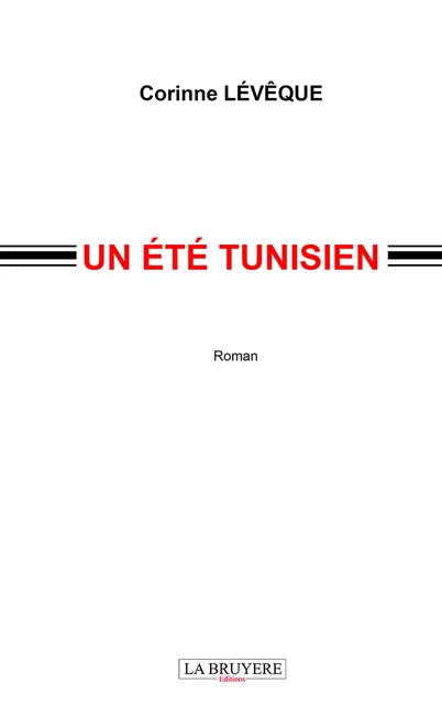 Un été tunisien - Corinne Lévêque - Editions La Bruyère