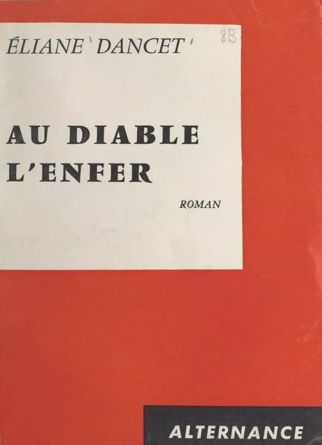 Au diable l'enfer - Éliane Dancet - FeniXX réédition numérique