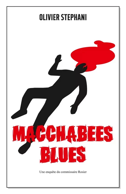 Macchabées blues - Olivier Stephani - Librinova