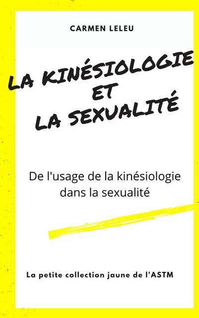 La Kinésiologie et la Sexualité - Carmen Leleu - Librinova