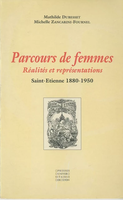 Parcours de femmes : Réalités et représentations - Mathilde Dubesset, Michelle Zancarini-Fournel - Presses universitaires de Lyon