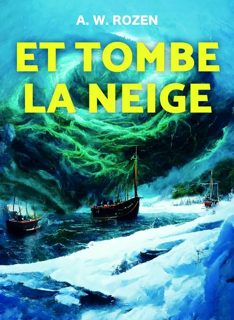 Et tombe la neige - A. W. Rozen - Librinova