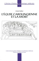 L'Église carolingienne et la mort