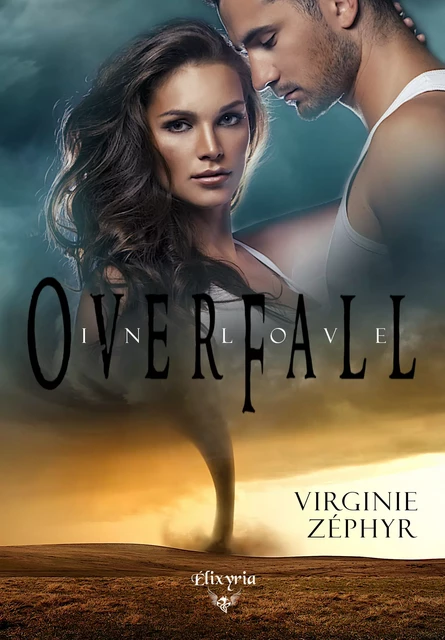 Overfall in love - Virginie Zéphyr - Editions Elixyria