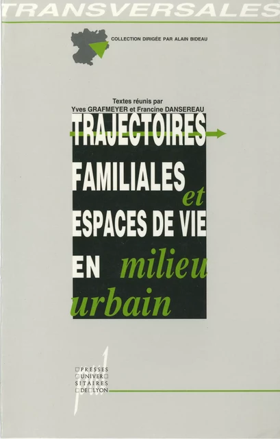 Trajectoires familiales et espaces de vie en milieu urbain -  - Presses universitaires de Lyon