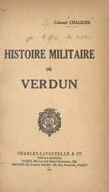 Histoire militaire de Verdun -  Chaligne - FeniXX réédition numérique