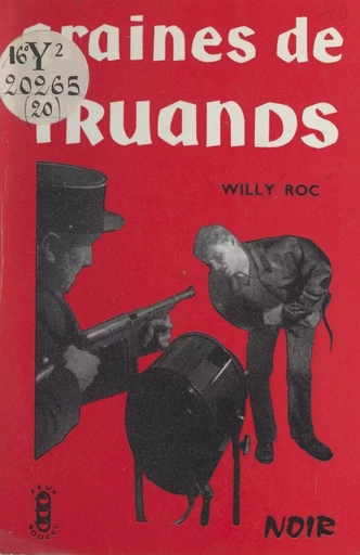 Graines de truands - Willy Roc - FeniXX réédition numérique