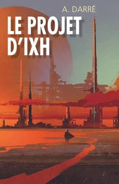 Le Projet d'Ixh