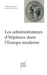 Les administrateurs d'hôpitaux dans l'Europe moderne