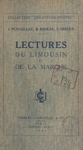 Lectures du Limousin et de la Marche - Joseph Nouaillac, Jean Orieux, Robert Rideau - FeniXX réédition numérique