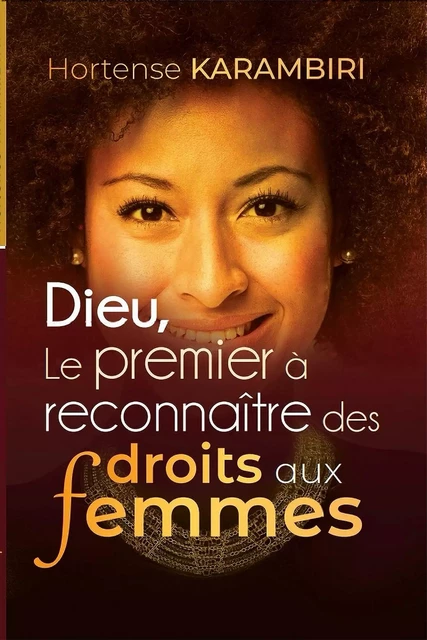 Dieu, le premier  à reconnaître des droits aux femmes - KARAMBIRI Hortense - Librinova