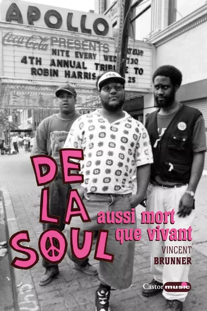 De la Soul aussi mort que vivant - Vincent Brunner - Le Castor Astral éditeur