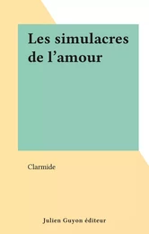 Les simulacres de l'amour