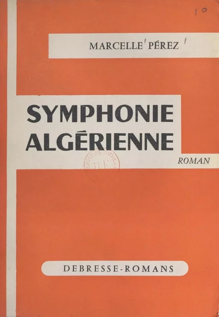 Symphonie algérienne - Marcelle Pérez - FeniXX réédition numérique