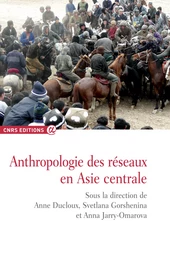 Anthropologie des réseaux en Asie centrale