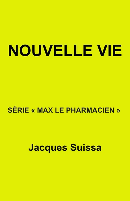 Nouvelle vie - Jacques SUISSA - Librinova