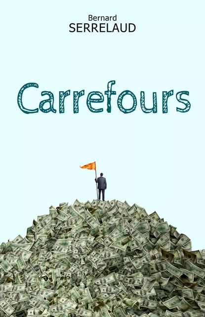 Carrefours - Bernard Serrelaud - Librinova