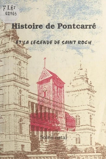 Histoire de Pontcarré et la légende de Saint Roch - Emmanuel Pouthé - FeniXX réédition numérique