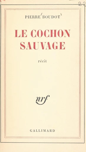 Le cochon sauvage - Pierre Boudot - FeniXX réédition numérique