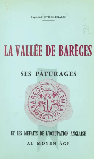 La vallée de Barèges - Vincent Raymond Rivière-Chalan - FeniXX réédition numérique